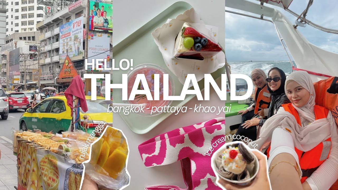 BACKPACKER THAILAND 4 HARI 3 MALAM DI BANGKOK, PATTAYA, DAN KHAO YAI 😗