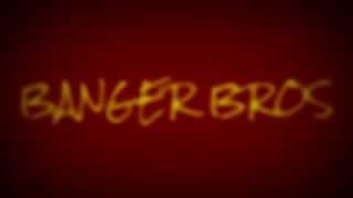 banger bros intro