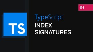 #19 - OOP Index Signatures | TypeScript Tutorial