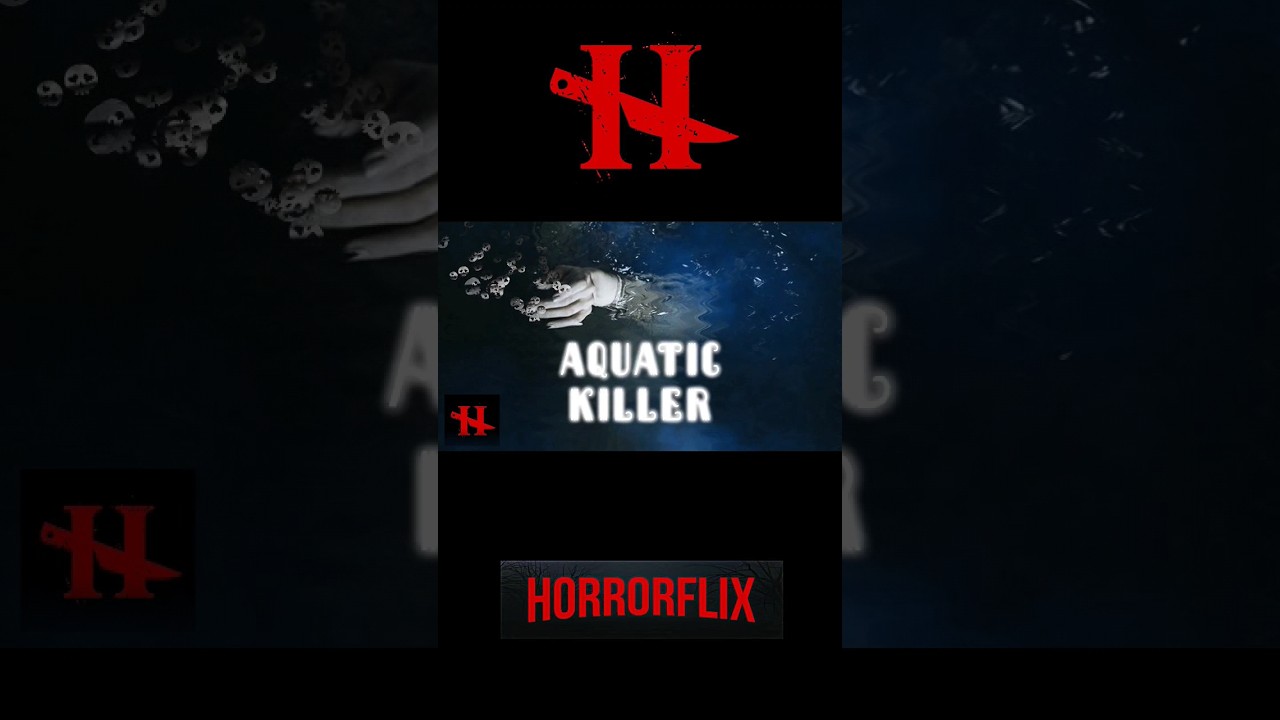 Aquatic Killer || Trailer || Horrorflix. 