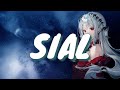 Nightcore - Sial - Lyrics