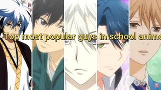 Top Most Popular Guys In School Anime