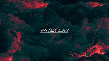 Perfect Love- Austin French (Lyrics) | On The Edge Lyrics