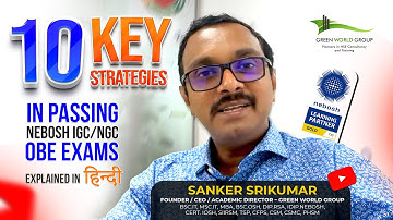 10 Key Strategies in Passing NEBOSH IGC/NGC OBE Exams | Explained in Hindi | Green World Group