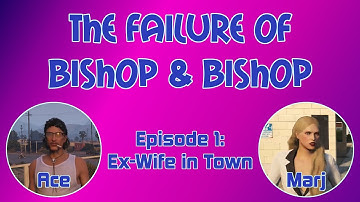 The Failure of Bishop & Bishop, Episode 1: Ex-Wife in Town