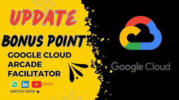 ARCADE BONUS POINTS || GOOGLE CLOUD ||UPDATE|| ARCADE UPDATE || ARCADE FACILITATOR PROGRAM UPDATE ||