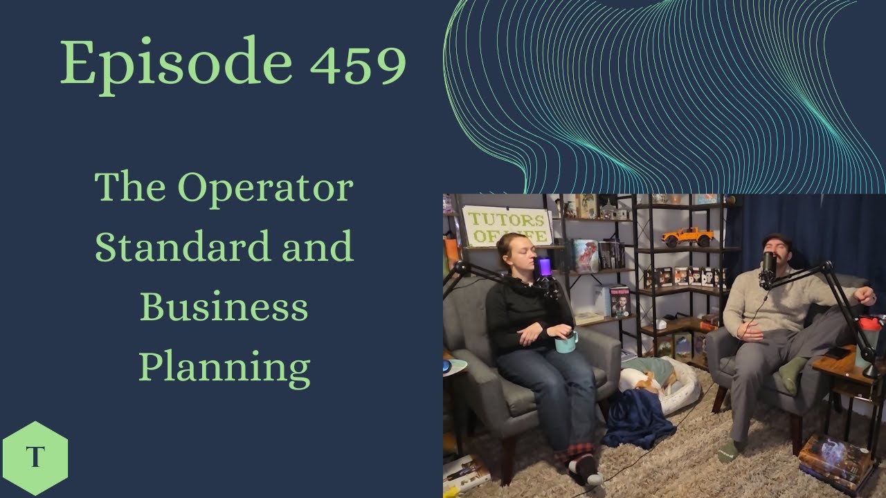 Tutor 459: The Operator Standard and Business Planning