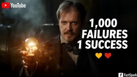 “Thomas Edison: 1,000 Failures Before Success | FactSparkUSA Motivation”