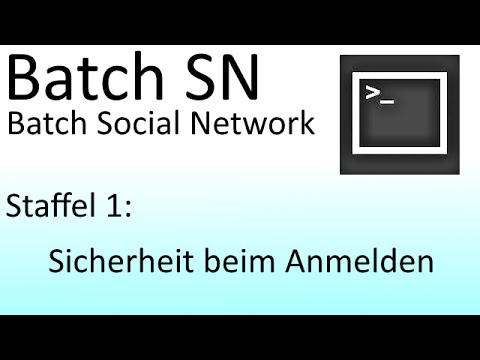 Batch Social Network 2.0 [10] - höhere Sicherheit beim Anmelden