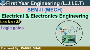 Lec-32 Logic gates | Electrical & Electronics Engineering | First Year Engineering