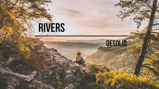 Desolid - Rivers (Nayio Bitz Remix)