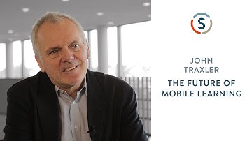 John Traxler: The Future of Mobile Learning