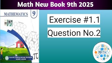 Exercise 1.1 QNo 2 Class 9th Math New Book 2025 Punjab board | 9th Math Ex 1.1 Q2.