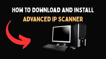 How To Download and Install Advanced IP Scanner