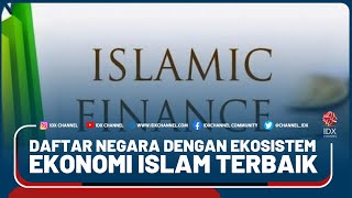 DAFTAR NEGARA DENGAN EKOSISTEM EKONOMI ISLAM TERBAIK - MARKET REVIEW PART 3