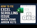 How to Fix Excel Scrolling Issue When Using Arrow Keys