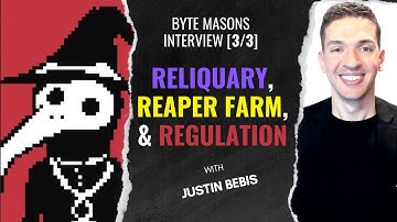 Deep Dive Into Reliquary, Reaper Farm, and Future DeFi Regulation - Byte Masons Interview [Part 3/3]