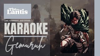 The Lantis Gemuruh Karaoke Original Key