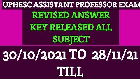 UPHESC ASSISTANT PROFESSOR EXAMINATION REVISED FINAL ANSWERS KEY RELEASED ALL SUBJECT WISE INFORMAT