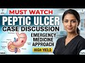 Peptic Ulcer Disease Case Discussion | Emergency Medicine Approach