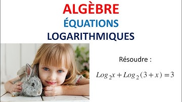 165. ALGÈBRE: Équations logarithmiques