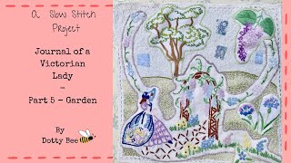 Journal of a Victorian Lady - Garden #slowstitch #textileart #handembroidery #embroidery