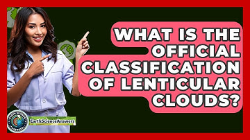 What Is The Official Classification Of Lenticular Clouds? - Earth Science Answers
