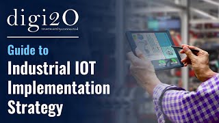 Guide to Industrial IoT Implementation Strategy
