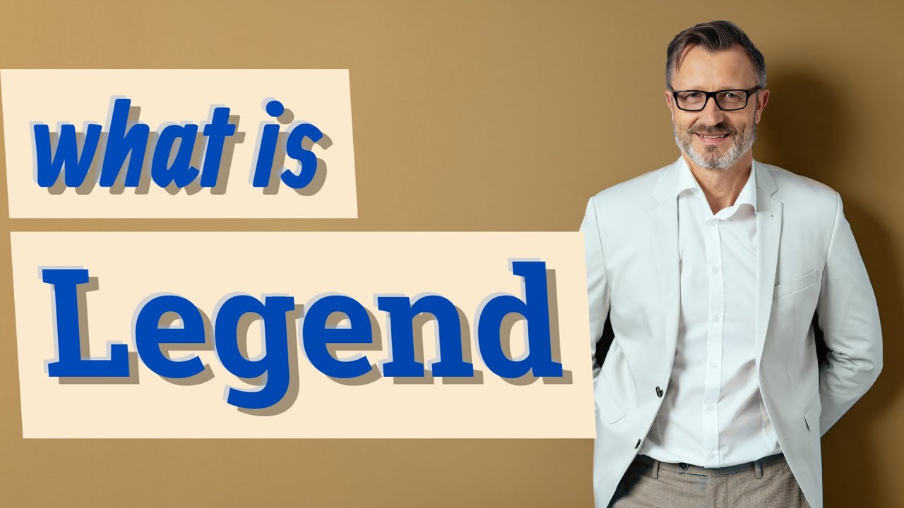 Legend Meaning Of Legend Youtube