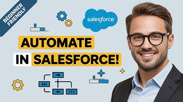 Introduction to Salesforce Flow: Automation Without Code