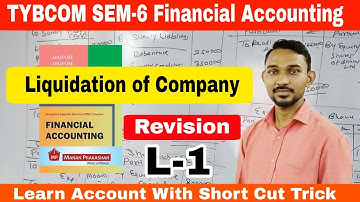 TYBCOM SEM-6|| Liquidation of Company Revision Lecture -1