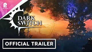 DarkSwitch | Official Gamescom 2025 Trailer | 4K 60fps