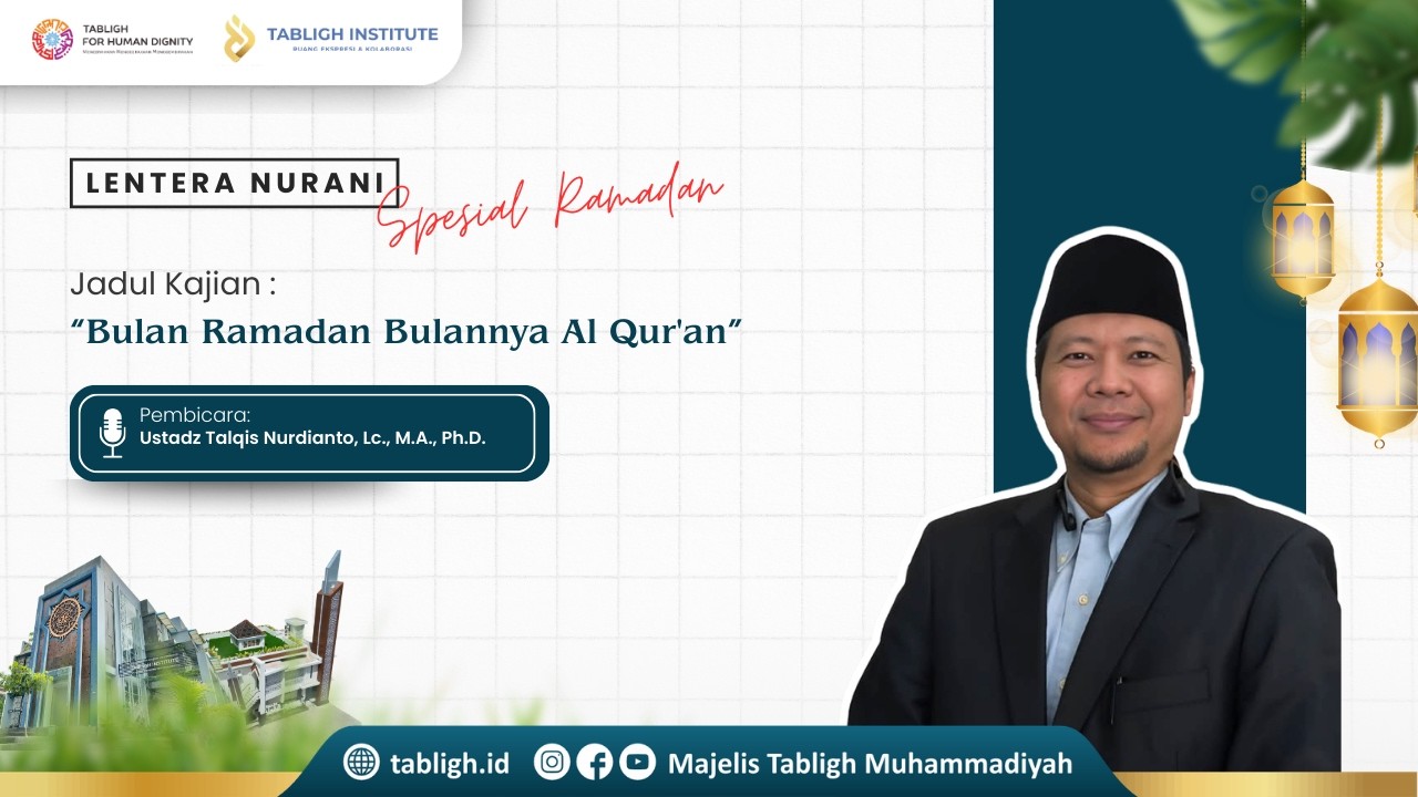 Lentera Nurani Spesial Ramadan 1447 H || Talqis Nurdianto, Lc., M.A., Ph.D.