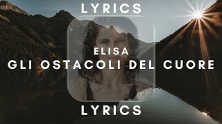 Elisa - Gli ostacoli del cuore LYRICS 🎶