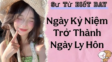 [Truyện Audio ] Ngày Kỷ Niệm Trở Thành Ngày Ly Hôn  #truyenaudio #audio