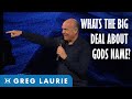 What About God's Name? (With Greg Laurie)