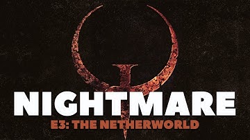 Quake Remastered Nightmare Walkthrough // Episode 3: The Netherworld