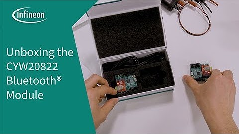 Unboxing the CYW20822 Bluetooth®️ Module