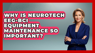 Why Is Neurotech EEG-BCI Equipment Maintenance So Important? - Neurotech Insight Pro