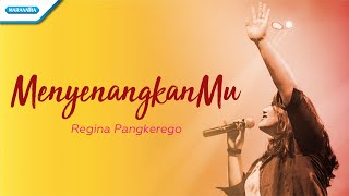 MenyenangkanMu - Regina Pangkerego (with lyric)