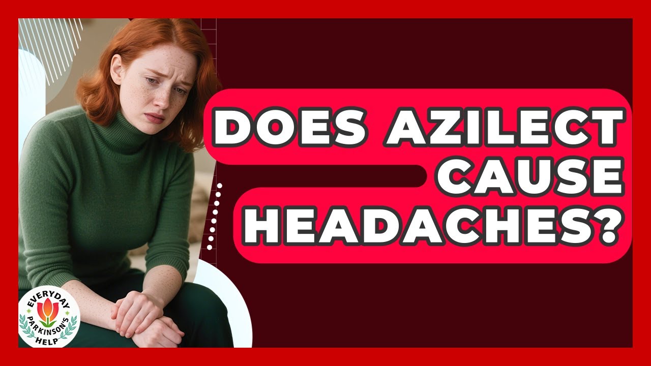 Does Azilect Cause Headaches? - Everyday Parkinsons Help