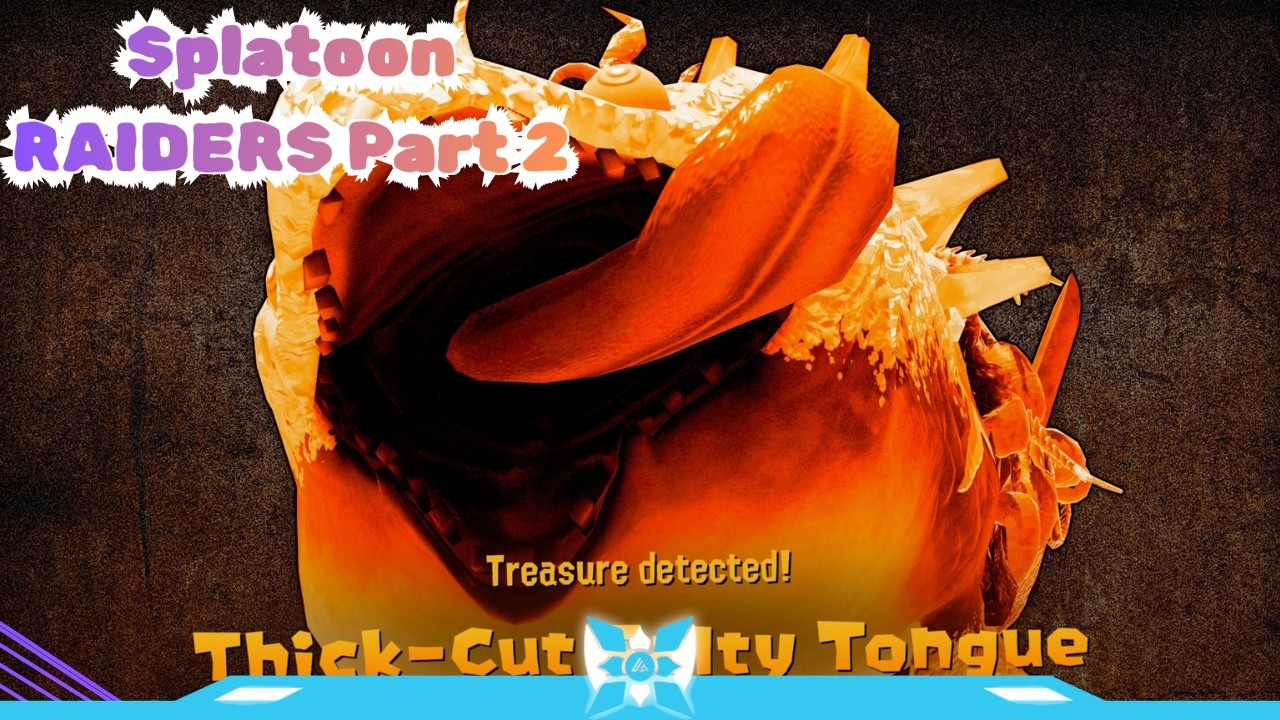 Thick-Cut Salty Tongue|Splatoon RAIDERS - Part 2