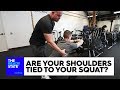 Are Your Shoulders Tied To Your Squats?