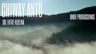 Chiguayante - Chiway Antü (Sol entre neblina) - AnDie Producciones 2020