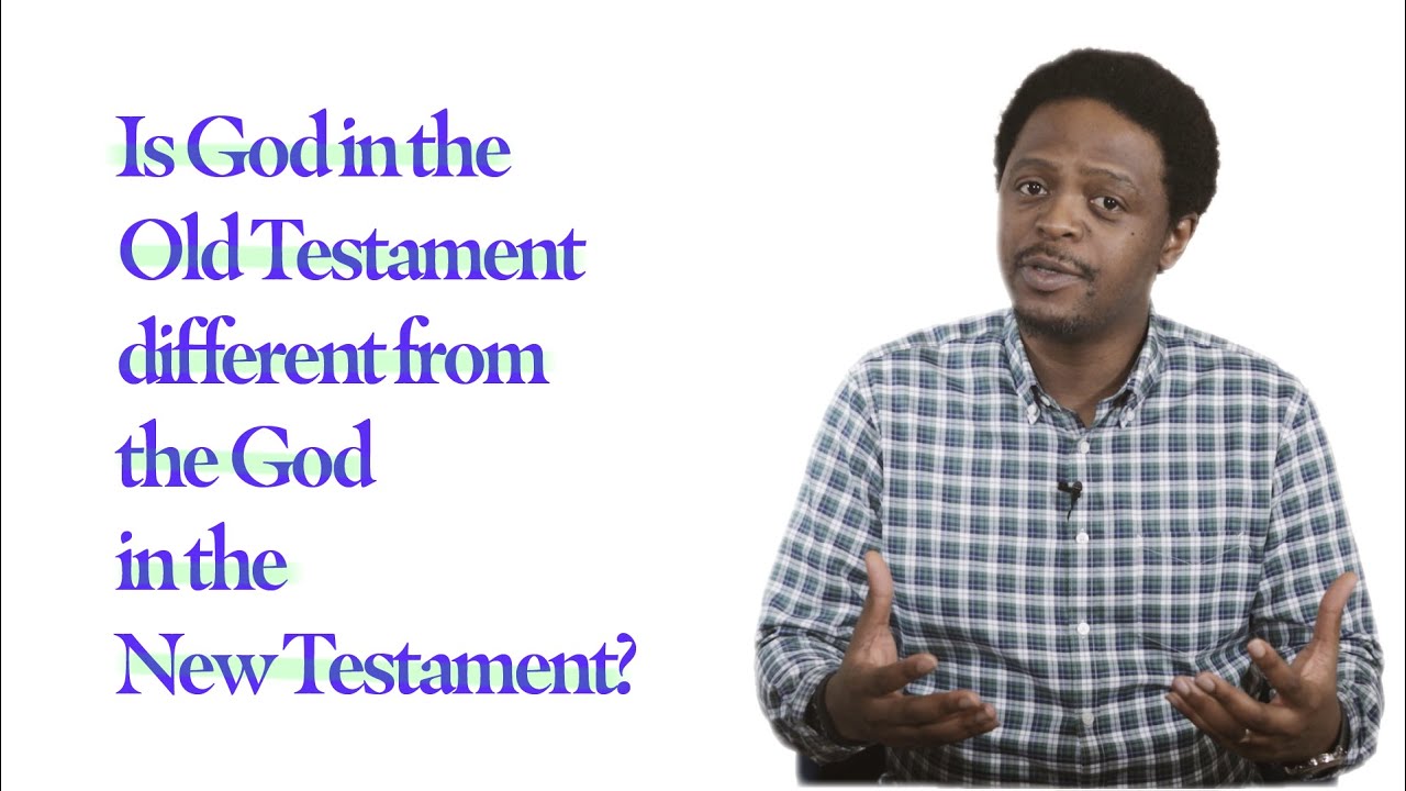 Is God in the Old Testament different from  the God in the New Testament?