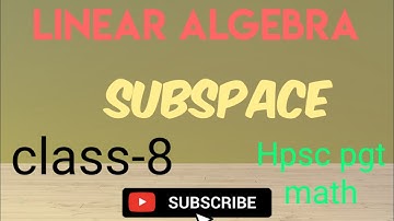 Subspace Class-8 linear algebra || hpsc pgt math #hpsc #pgtmath