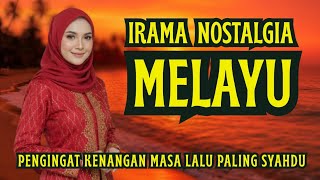 Download Lagu IRAMA NOSTALGIA DENDANG MELAYU TERPOPULER 2026 🎶 Lagu Melayu Lawas Paling Syahdu Sepanjang Masa MP3