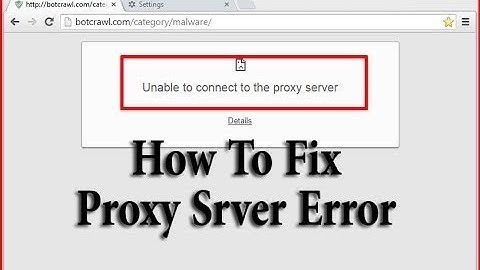 How to fix proxy server problem in Windows XP, 7,8, 10
