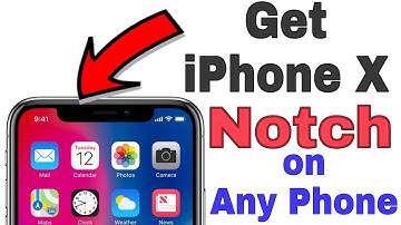 Get iPhone X Notch On Any Android Phone