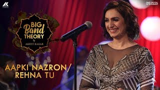 Aapki Nazron / Rehna Tu - Akriti Kakar | Big Band Theory chords